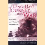 Long Day's Journey Into War: Pearl Harbor and a World at War- December 7,1941 door Stanley Weintraub