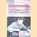 Counterfeiter: How a Norwegian Jew survived the Holocaust door Moritz Nachtstern e.a.