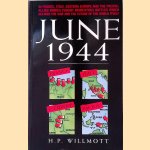 June 1944 door H.P. Willmott