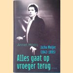 Alles gaat op vroeger terug: Ischa Meijer (1943-1995) door Annette Jacoba Mooij