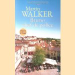 Bruno, chef de police: literaire thriller door Martin Walker