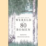 Een reis om de wereld in 80 bomen door Jonathan Drori e.a.