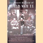 The Secret History of World War II: The Wartime Cables and Letters of Roosevelt, Churchill and Stalin door Andrew Stevens
