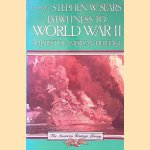 Eyewitness to World War II: The Best of American Heritage door Stephen W. Sears