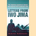 Letters from Iwo Jima: The Japanese Eyewitness Stories that Inspired Clint Eastwood's Film door Kumiko Kakehashi