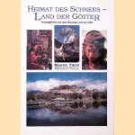 Heimat des Schnees: Land der Götter: Unvergessliches aus dem Himalaya und aus Tibet door Martin Thöni