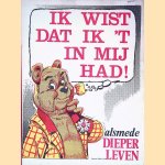 Ik wist dat ik 't in mij had! Alsmede Dieper leven
Marten Toonder
€ 6,00 Ik wist dat ik 't in mij had! Alsmede Dieper leven
Marten Toonder
€ 6,00