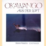Okavango: aus der Luft door Herman Potgieter e.a.