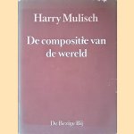 De compositie van de wereld door Harry Mulisch