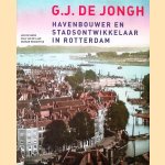 G.J. de Jongh: Havenbouwer en stadsontwikkelaar in Rotterdam
Len de Klerk e.a.
€ 9,00 G.J. de Jongh: Havenbouwer en stadsontwikkelaar in Rotterdam
Len de Klerk e.a.
€ 9,00
