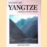 Exploring the Yangtze: China's Longest River door How Man Wong