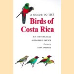 A Guide to the Birds of Costa Rica door F. Gary Stiles e.a.