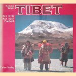 Tibet: der stille Ruf nach Freiheit door Helfried Weyer