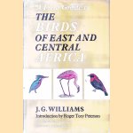 A Field Guide to The Birds of East and Central Africa door J.G. Williams