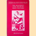 The Disastrous Love Affair of Moon and Mars: Celestial Sex, Earthly Destruction, and Dramatic Sublimation in Homer's Odyssey door Alfred de Grazia
