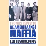 De Amerikaanse maffia: Een geschiedenis door Thomas Reppetto