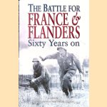 The Battle of France and Flanders, 1940: Sixty Years on door Brian Bond e.a.