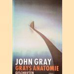 Grays anatomie: Geschriften door John Gray