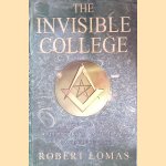 The Invisible College - The Royal Society, Freemasonry and the Birth of Modern Medicine
Robert Lomas
€ 10,00