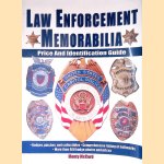 Law Enforcement Memorabilia: Price and Identification Guide door Monty McCord