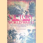 Victory in World War Two: the Allies' Defeat of the Axis Forces door Nigel Cawthorne