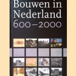 Bouwen in Nederland 600-2000 door Koos Bosma e.a.