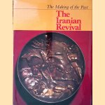 The Making of the Past: The Iranian Revival door Georgina Herrmann
