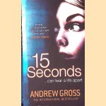 15 Seconds door Andrew Gross