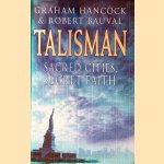 Talisman: Sacred Cities, Secret Faith door Graham Hancock e.a.