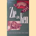 Zie en ken: Alle wilde dieren der Aarde. door William Bridges e.a.