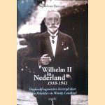 Wilhelm II in Nederland 1918-1941: Dagboekfragmenten bezorgd door Jacco Pekelder en Wendy Landewé
Sigurd von Ilsemann
€ 17,50 Wilhelm II in Nederland 1918-1941: Dagboekfragmenten bezorgd door Jacco Pekelder en Wendy Landewé
Sigurd von Ilsemann
€ 17,50