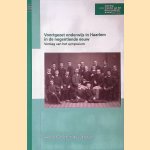 Voortgezet onderwijs in Haarlem in de negentiende eeuw: Verslag van het symposium in Noord-Hollands Archief Haarlem 4 april 2022 *GESIGNEERD* door Jan Spoelder e.a.