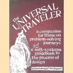 The Universal Traveler: A Companion for Those on Problem-Solving Journeys and Soft-Systems Guidebook to the Process of Design
Don Koberg e.a.
€ 8,00