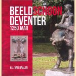 Beeldschoon Deventer 1250 jaar *GESIGNEERD* door Henk J. Baalen