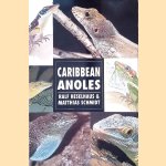 Caribbean Anoles door Ralf Heselhaus e.a.