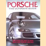 Porsche: The ultimate guide: Everything you need to know about every Porsche ever built door Scott Faragher