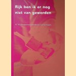 Rijk ben ik er nog niet van geworden: 47 Rotterdamse beeldende kunstenaars door Pauline Tonkens