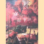 Rotterdam: De brandgrens van 14 mei 1940 door Koos Hage