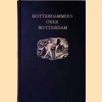 Rotterdammers over Rotterdam: Herinneringen aan een verdewenen stad door Ch A. - en anderen Cocheret