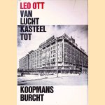 Van luchtkasteel tot koopmansburcht
Leo Ott
€ 8,00 Van luchtkasteel tot koopmansburcht
Leo Ott
€ 8,00