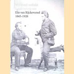 Wie teveel omhelst houdt weinig vast: Elie van Rijckevorsel 1845-1928
Jeroen P. ter Brugge
€ 8,00 Wie teveel omhelst houdt weinig vast: Elie van Rijckevorsel 1845-1928
Jeroen P. ter Brugge
€ 8,00
