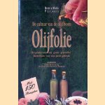 De cultuur van de olijfboom: Olijfolie: Het geheim voor een goede gezondheid: Richtlijnen voor zijn juiste gebruik door Nikos Psilakis e.a.