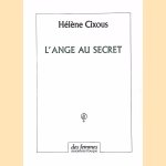 L'ange au secret door Hélène Cixous
