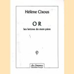 Or: les lettres de mon père door Hélène Cixous