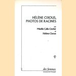 Hélène Cixous, photos de racines door Mireille Calle-Gruber e.a.
