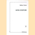 Entre l'écriture door Hélène Cixous