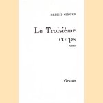 Le Troisième corps door Hélène Cixous