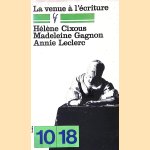 La venue à l'écriture: door Hélène Cixous e.a.