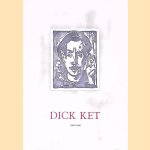 Dick Ket 1902-1940 door Jos de Gruyter e.a.
