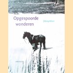 Opgespoorde wonderen: Fotosynthese door Rudy Kousbroek